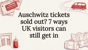 Read more about the article Auschwitz tickets sold out? 7 ways UK visitors can still get in