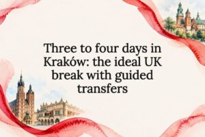 Read more about the article Three to four days in Kraków: the ideal UK break with guided transfers