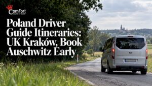 Read more about the article Poland Driver Guide Itineraries: UK Kraków, Book Auschwitz Early